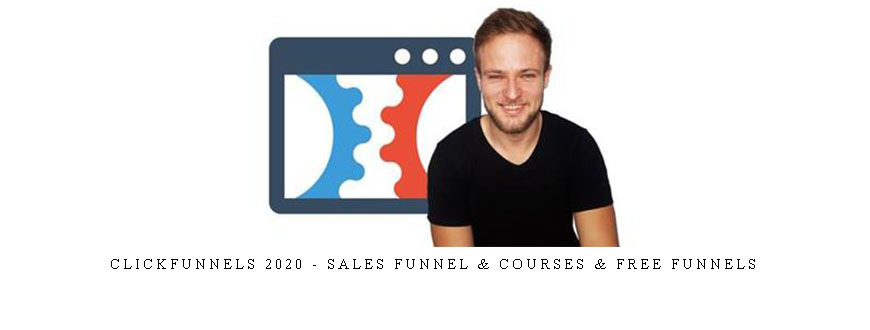 Clickfunnels 2020 – Sales Funnel & Courses & FREE Funnels