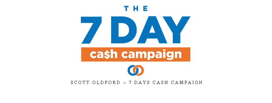 Scott Oldford – 7 Days Cash Campaign