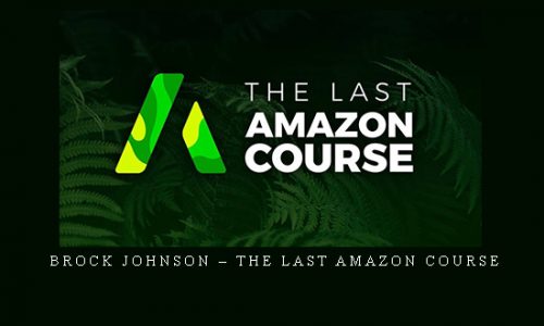 Brock Johnson – The Last Amazon Course |
