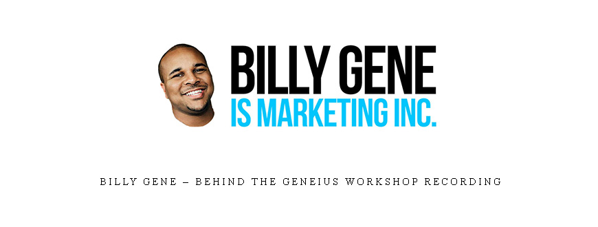 Billy Gene – Behind The Geneius Workshop Recording