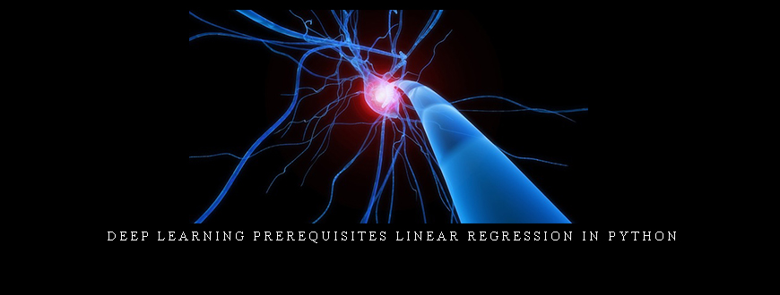 Deep Learning Prerequisites Linear Regression in Python