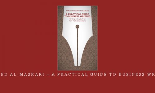 Khaled Al-Maskari – A Practical Guide To Business Writing |