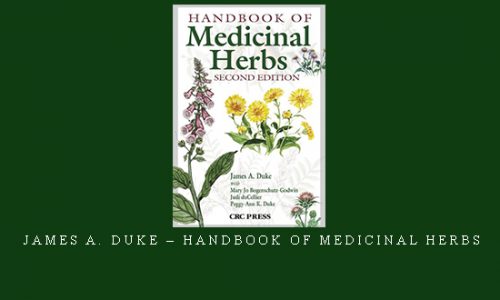 James A. Duke – Handbook of Medicinal Herbs |