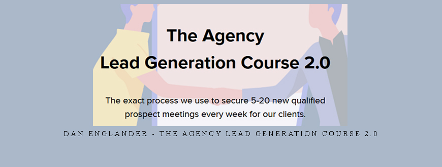 Dan Englander – The Agency Lead Generation Course 2.0