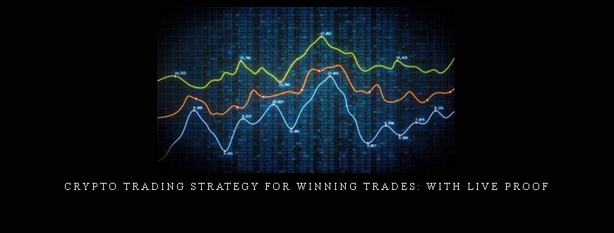 Crypto Trading Strategy For Winning Trades: With Live Proof