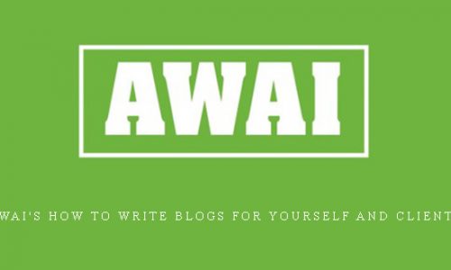 AWAI’s How to Write Blogs for Yourself and Clients |