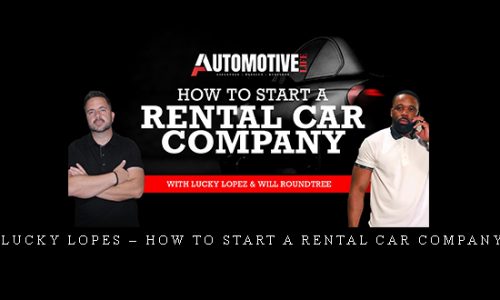 Lucky Lopes – How To Start A Rental Car Company |
