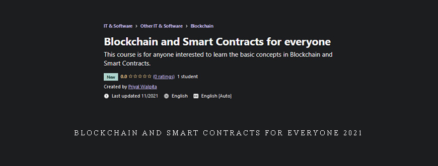 Blockchain And Smart Contracts For Everyone 2021