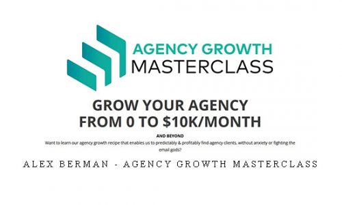 Alex Berman – Agency Growth Masterclass |