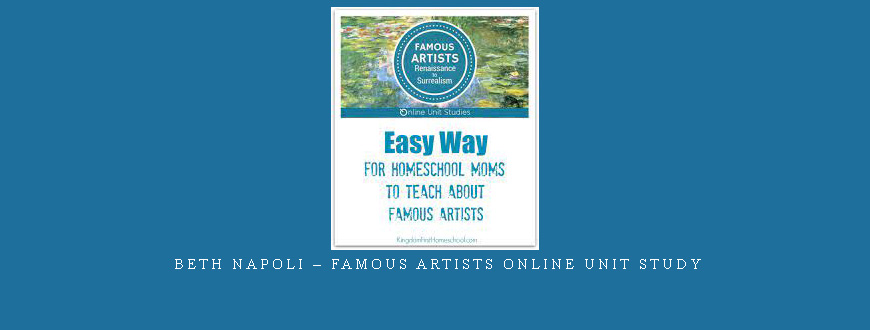 Beth Napoli – Famous Artists Online Unit Study