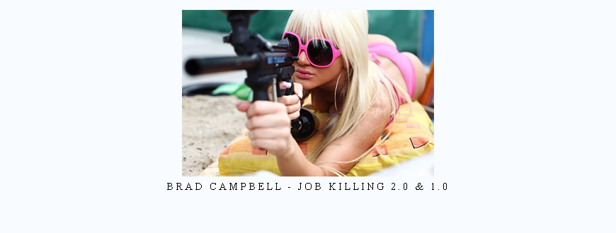 Brad Campbell – Job Killing 2.0 & 1.0