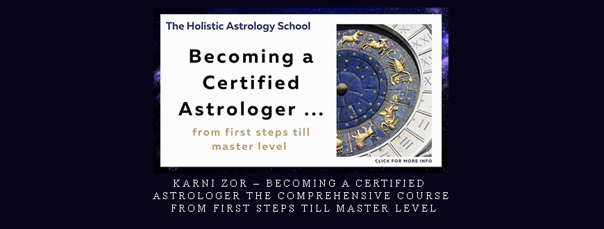 Karni Zor – Becoming a Certified Astrologer The Comprehensive Course – from First Steps till Master Level