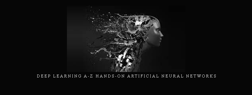 Deep Learning A-Z Hands-On Artificial Neural Networks
