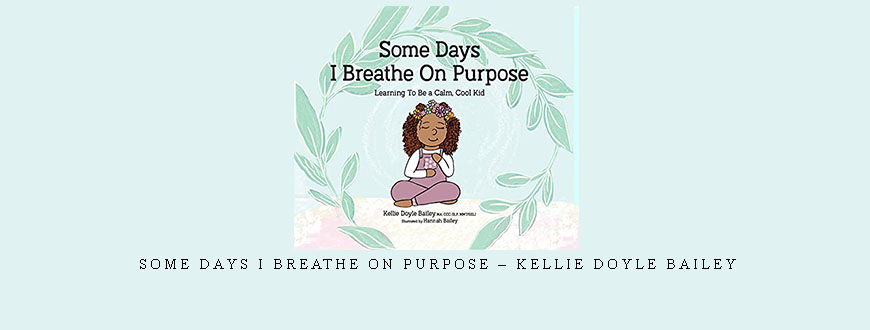 Some Days I Breathe on Purpose – Kellie Doyle Bailey