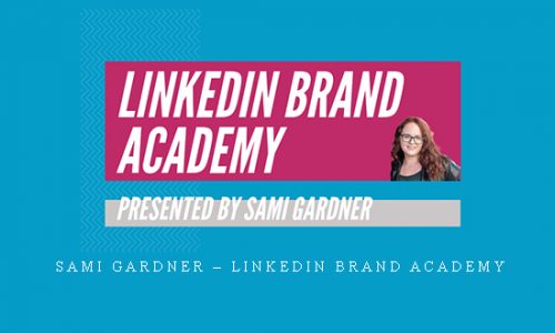 Sami Gardner – LinkedIn Brand Academy |