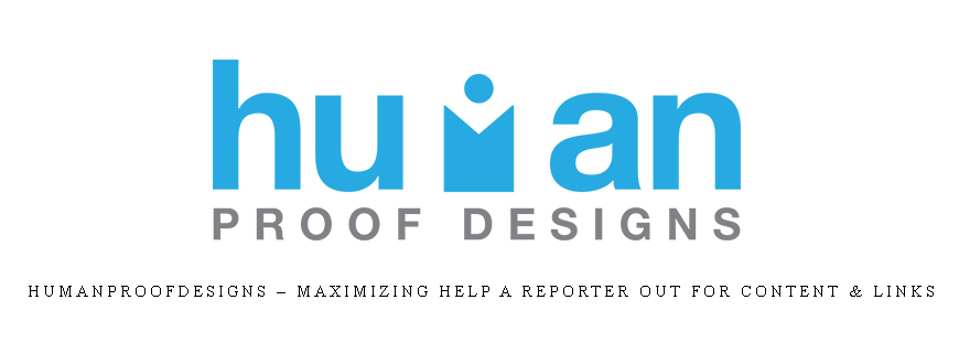 HumanProofDesigns – Maximizing Help A Reporter Out For Content & Links