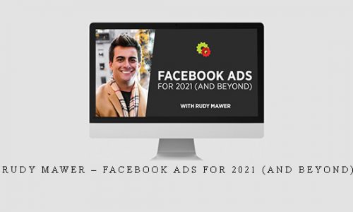 Rudy Mawer – Facebook Ads For 2021 (And Beyond) |