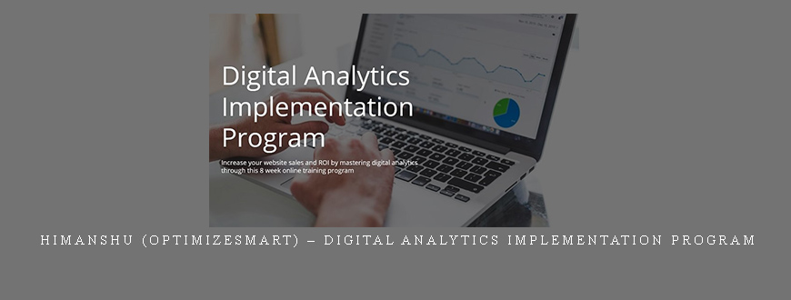 Himanshu (OptimizeSmart) – Digital Analytics Implementation Program