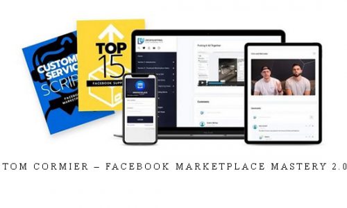 Tom Cormier – Facebook Marketplace Mastery 2.0 |