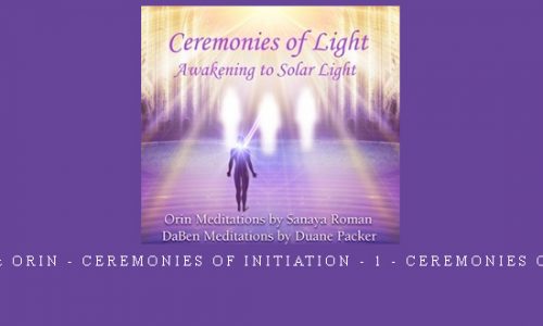 Daben & Orin – Ceremonies Of Initiation – 1 – Ceremonies Of Light |