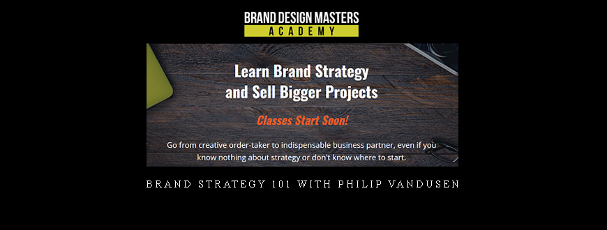 Brand Strategy 101 with Philip Vandusen