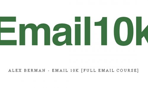Alex Berman – Email 10k [Full email course] |