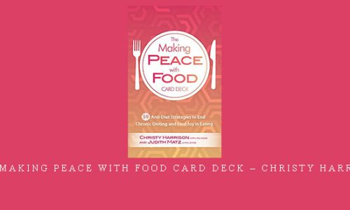 The Making Peace with Food Card Deck – Christy Harrison |