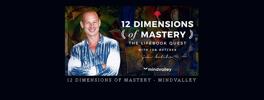 12 Dimensions of Mastery – MindValley