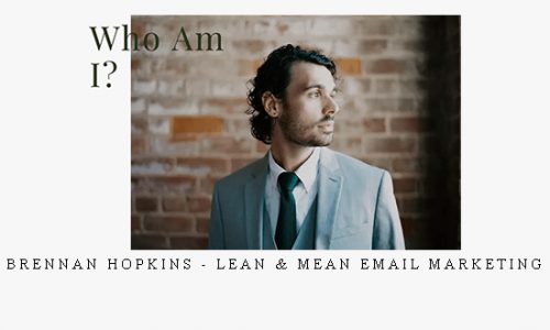 Brennan Hopkins – Lean & Mean Email Marketing |