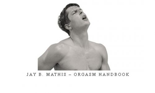 Jay B. Mathis – Orgasm Handbook |