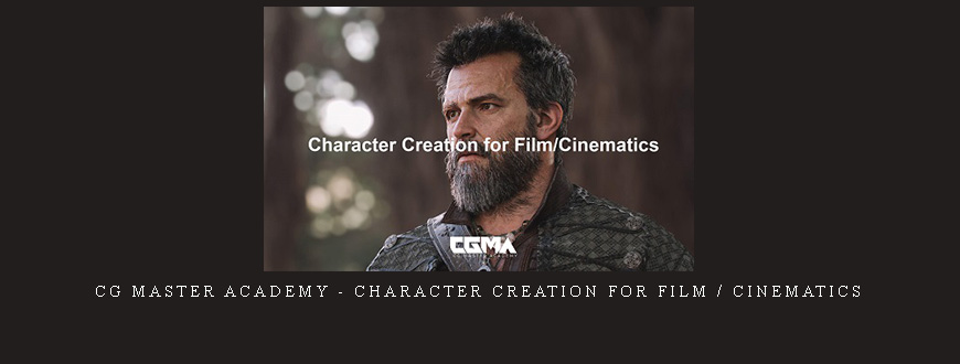 CG Master Academy – Character Creation for Film / Cinematics