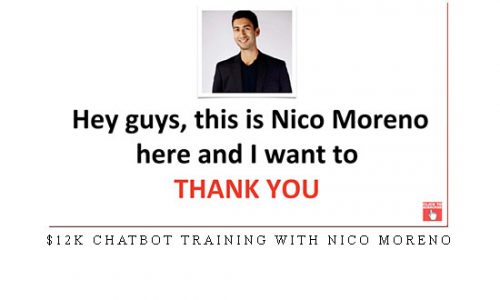 $12K Chatbot Training with Nico Moreno |