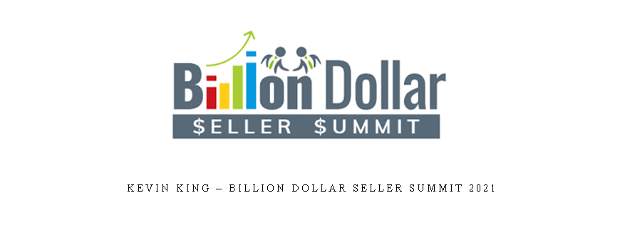 Kevin King – Billion Dollar Seller Summit 2021