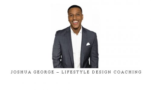 Joshua George – Lifestyle Design Coaching |