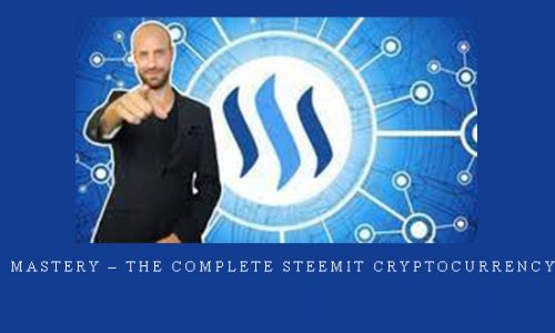 Steemit Mastery – The Complete Steemit Cryptocurrency Course |