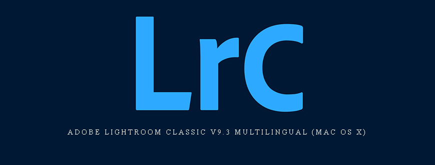 Adobe Lightroom Classic v9.3 Multilingual (Mac OS X)
