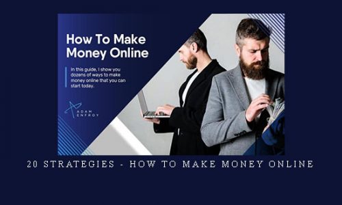 20 Strategies – How To Make Money Online |