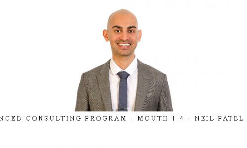 Advanced Consulting Program – Mouth 1-4 – Neil Patel (2016) |