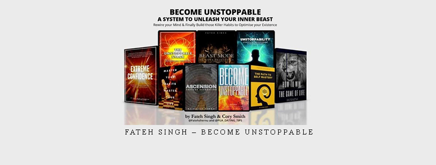Fateh Singh – Become Unstoppable