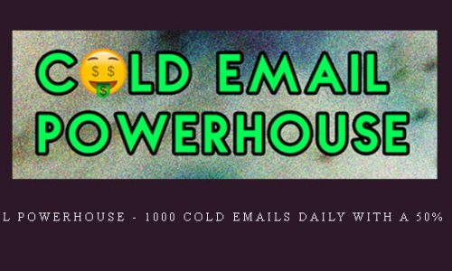 Cold Email Powerhouse – 1000 Cold Emails Daily With A 50% Open Rate |