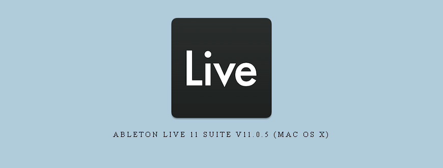 Ableton Live 11 Suite v11.0.5 (Mac OS X)