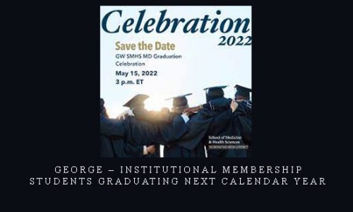 George – Institutional Membership: Students Graduating Next Calendar Year |