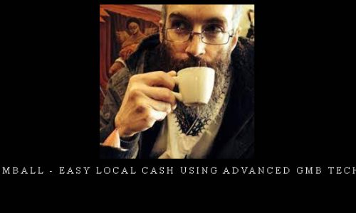 Chad Kimball – Easy Local Cash Using Advanced GMB Techniques |