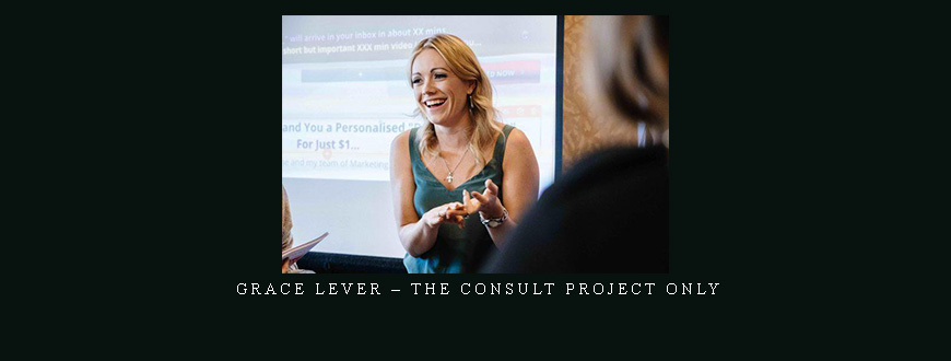 Grace Lever – The Consult Project Only