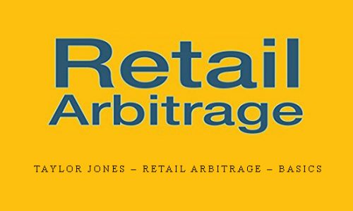 Taylor Jones – Retail Arbitrage – Basics |