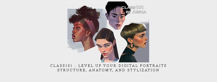 Class101 – Level Up Your Digital Portraits: Structure