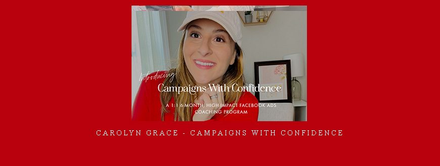 Carolyn Grace – Campaigns With Confidence