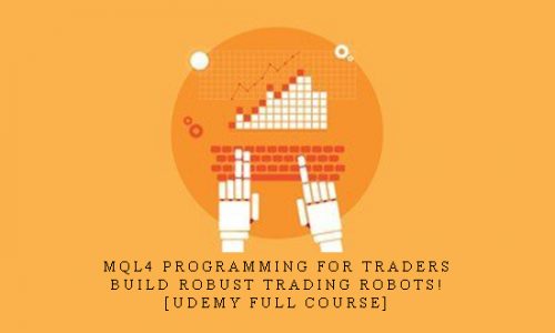MQL4 Programming for Traders: Build Robust Trading Robots! [Udemy Full course] |