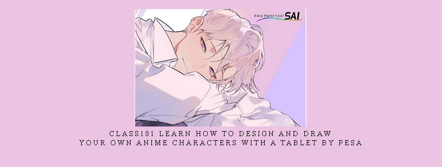 Class101 Learn How to Design and Draw Your Own Anime Characters With a Tablet By Pesa