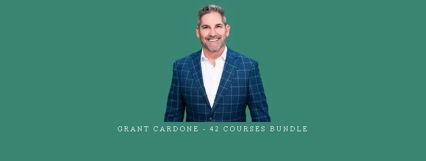 Grant Cardone – 42 courses bundle []